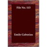 File No. 113 door Mile Gaboriau