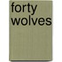 Forty Wolves