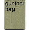 Gunther Forg by Rudi Fuchs
