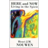 Here and Now by Henri Nouwen