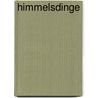 Himmelsdinge by Arno Dähling
