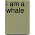 I Am A Whale