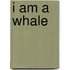 I Am A Whale