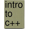 Intro To C++ door T. Grandon Gill