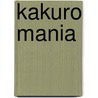 Kakuro Mania door Puzzler Media Ltd