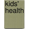 Kids' Health by Carolyn Dean