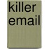 Killer Email