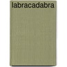 Labracadabra by Karen Leigh Hopkins