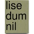 Lise Dum Nil