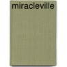 Miracleville door Monique Polak