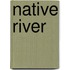 Native River