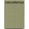Naturalismus door Ingo Stöckmann
