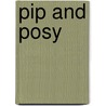 Pip And Posy by Axel Scheffler