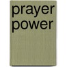 Prayer Power door Jim Gallery