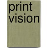 Print Vision by Di Tessari. Alessandro