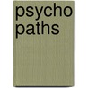 Psycho Paths door Philip L. Simpson