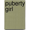 Puberty Girl by Shushann Movsessian