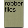 Robber Flies door Traci Dibble