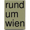 Rund um Wien by Werner Heriszt