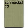 Schmucks! Cd door Raoul Lionel Felder