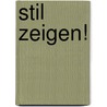 Stil zeigen! door Philipp Tingler