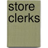 Store Clerks door Lisa Zamosky