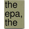 The Epa, The by James V. DeLong