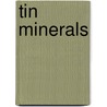 Tin Minerals door Not Available