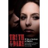 Truth & Dare by Liz Miles
