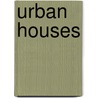 Urban Houses door Pilar Chueca