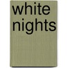 White Nights door Fyodor Dostoyevsky