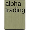 Alpha Trading door Perry J. Kaufman