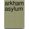 Arkham Asylum door Ryan Sook