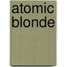 Atomic Blonde door Barry Lowe