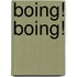 Boing! Boing!