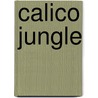 Calico Jungle door Dahlov Ipcar