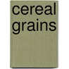 Cereal Grains door C. Wrigley