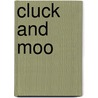 Cluck and Moo door Frida Bing