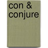 Con & Conjure door Lisa Shearin