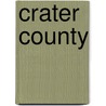 Crater County door Jonathan Miller