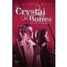 Crystal Bones door C. Aubrey Hall