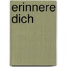 Erinnere dich by Horst Zielske