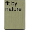 Fit By Nature by M. Nicole Nazzaro