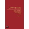 Gimme Shelter door Gregg Barak