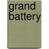 Grand Battery by Jonathan Sutherland