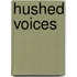 Hushed Voices