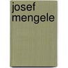 Josef Mengele by John F. Grabowski