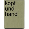 Kopf und Hand door Eduard Kaeser