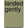 Landed Gently by Alan Hunter