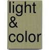 Light & Color by W. Michael Margolin